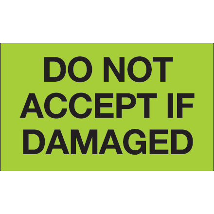 3 x 5" - "Do Not Accept If Damaged" (Fluorescent Green) Labels