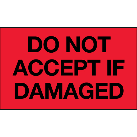 3 x 5" - "Do Not Accept If Damaged" (Fluorescent Red) Labels